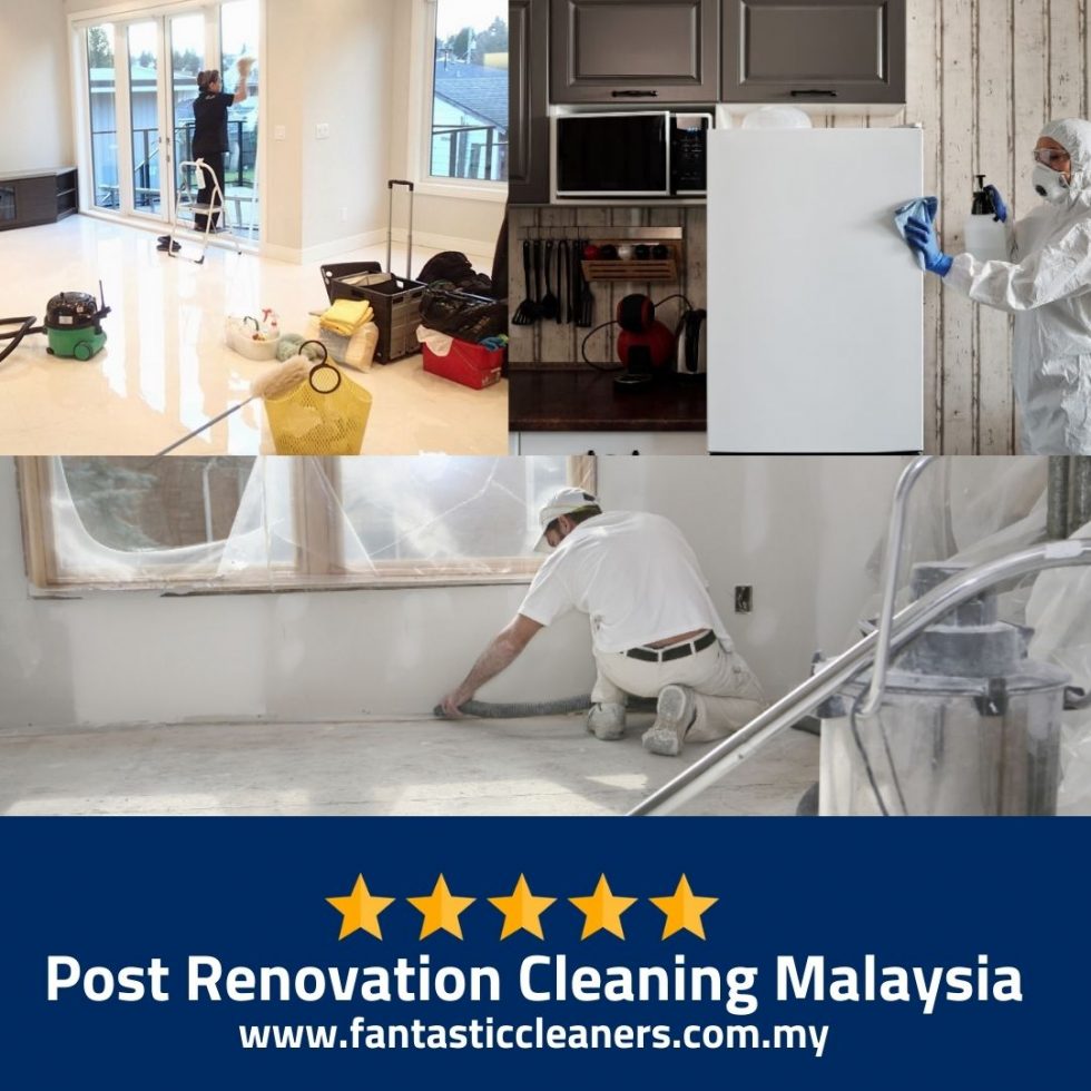 Post Renovation Cleaning Malaysia Best Price [2023]