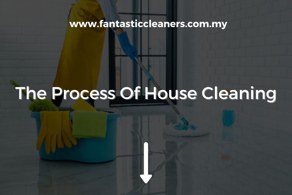 The Process Of House Cleaning Featured Image