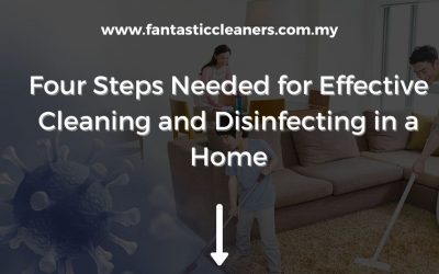 Four Steps Needed for Effective Cleaning and Disinfecting in a Home