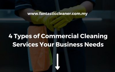 4 Types of Commercial Cleaning Services Your Business Needs