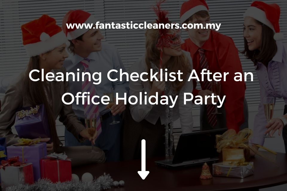 Cleaning Checklist After an Office Holiday Party