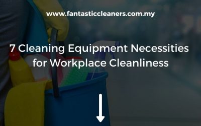 7 Cleaning Equipment Necessities for Workplace Cleanliness