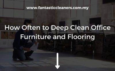 How Often to Deep Clean Office Furniture and Flooring