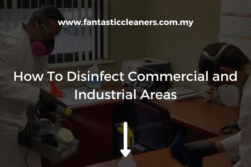 How To Disinfect Commercial and Industrial Areas