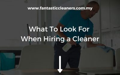 What We Look For When Hiring a Cleaner