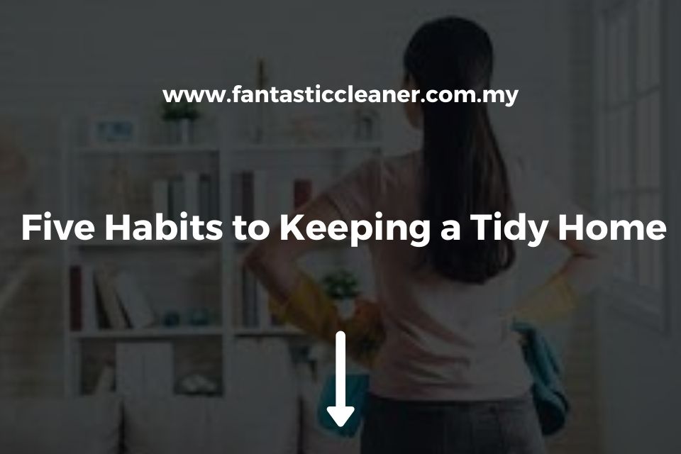 Five Habits to Keeping a Tidy Home
