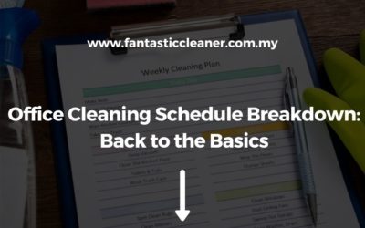 Office Cleaning Schedule Breakdown: Back to the Basics