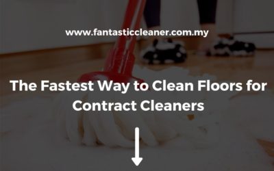 The Fastest Way to Clean Floors for Contract Cleaners