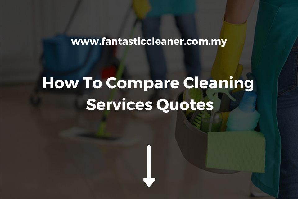 How To Compare Cleaning Services Quotes
