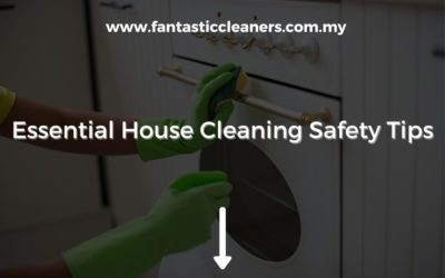 Essential House Cleaning Safety Tips