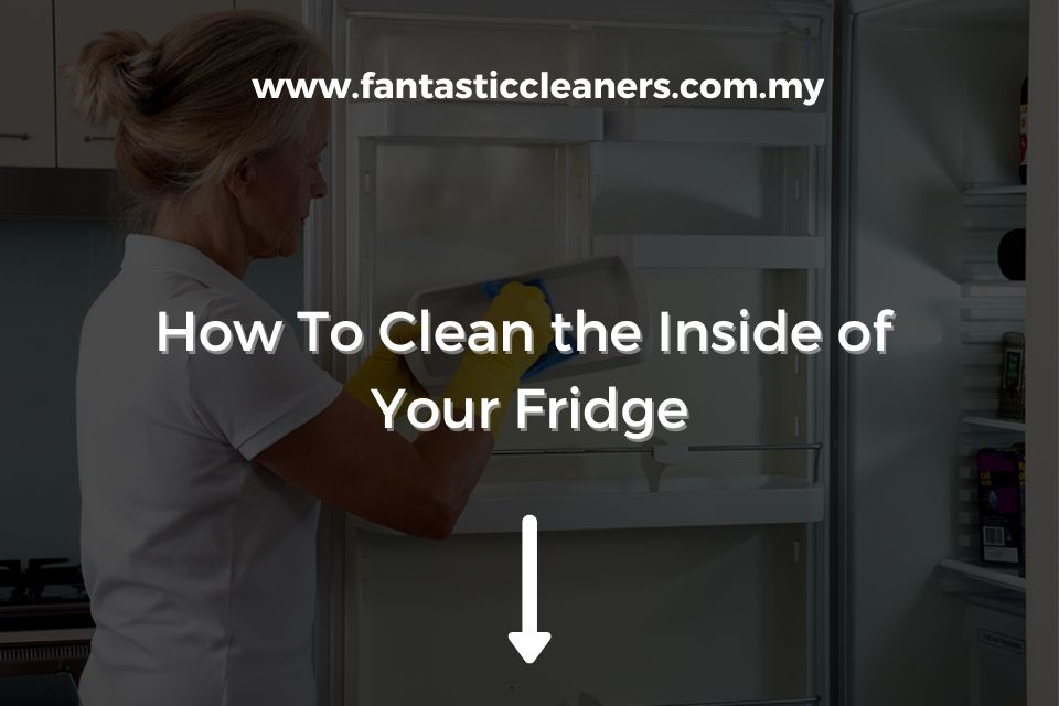 How To Clean the Inside of Your Fridge