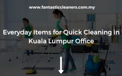 Everyday Items for Quick Cleaning in Kuala Lumpur Office