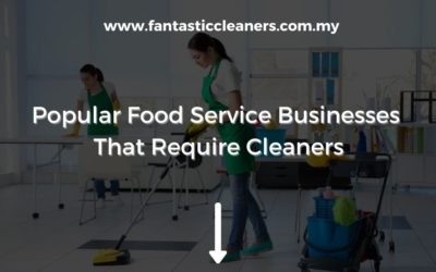 Popular Food Service Businesses That Require Cleaners
