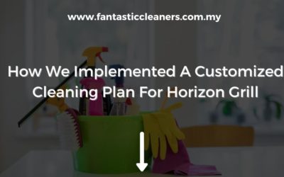 How We Implemented A Customized Cleaning Plan For Horizon Grill