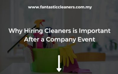 Why Hiring Professional Cleaners is Important After a Company Event