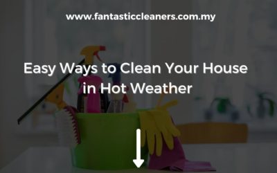 Easy Ways to Clean Your House in Hot Weather