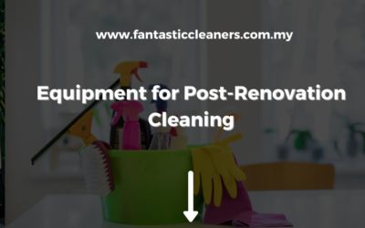 Equipment for Post-Renovation Cleaning