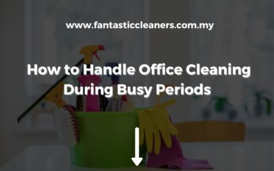 How to Handle Office Cleaning During Busy Periods