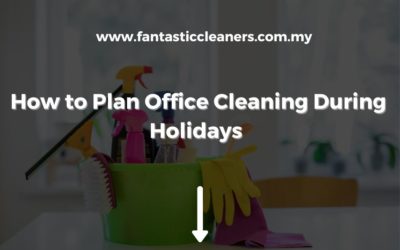 How to Plan Office Cleaning During Holidays
