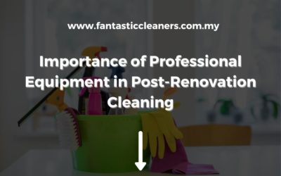 Importance of Professional Equipment in Post-Renovation Cleaning