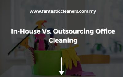 In-House Vs. Outsourcing Office Cleaning