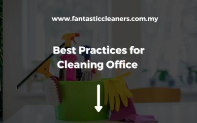 Best Practices for Cleaning Office in Kuala Lumpur