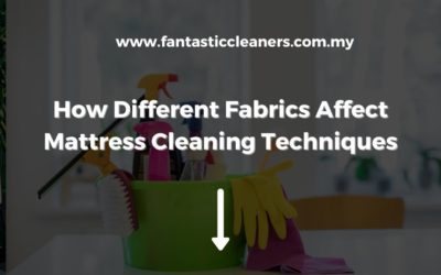 How Different Fabrics Affect Mattress Cleaning Techniques