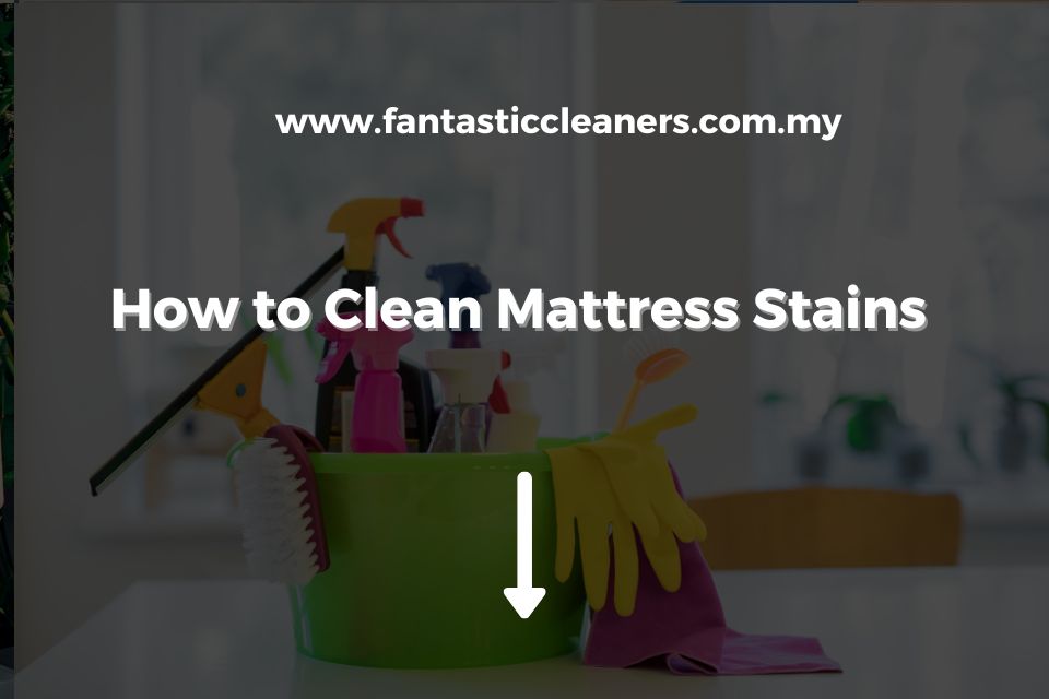 How to Clean Mattress Stains
