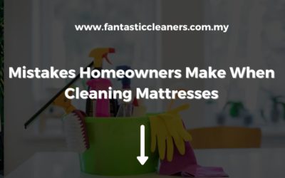 Mistakes Homeowners Make When Cleaning Mattresses