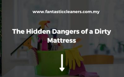 The Hidden Dangers of a Dirty Mattress