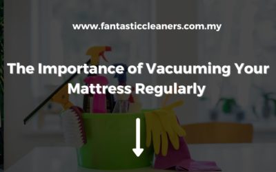 The Importance of Vacuuming Your Mattress Regularly