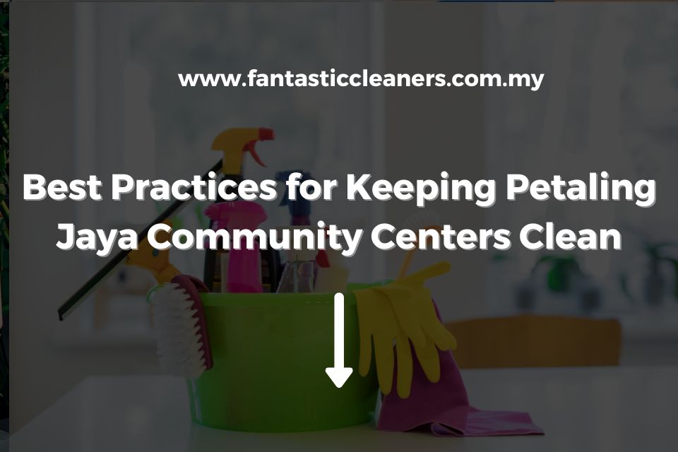Importance of Regular Cleaning in Petaling Jaya Food Courts