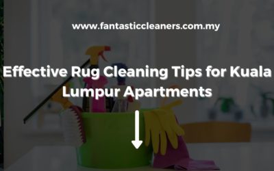 Effective Rug Cleaning Tips for Kuala Lumpur Apartments